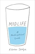 Midlife: A Philosophical Guide