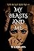 My Beasts And Me (The Beast...