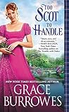 Too Scot to Handle by Grace Burrowes