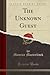 The Unknown Guest (Classic Reprint)