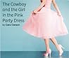 The Cowboy and the Girl in the Pink Party Dress by Caro Carson