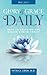 Glory & Grace Daily( May 2017, Keys to Enjoying The Higher Life in Christ)