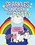 Sparkles the Unicorn Goes Potty: Potty Training Book for Girls