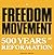Freedom Movement. 500 Years of Reformation
