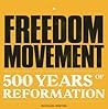 Freedom Movement. 500 Years of Reformation