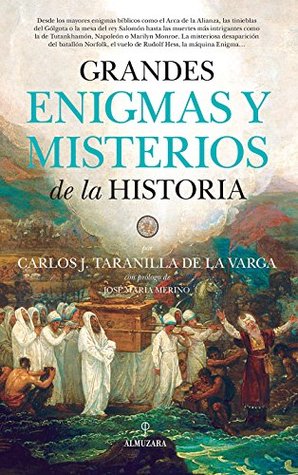 Portada de Grandes enigmas y misterios de la Historia, de Carlos Javier Taranilla de la Varga