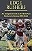 Edge Rushers: How to Take a...