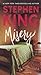 Misery by Stephen King Misery by Stephen King