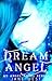 Dream Angel (An Angel Novel Series, #1)