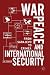 War, Peace and Internationa...