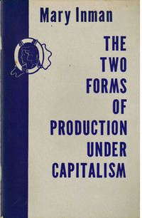 The Two Forms of Production Under Capitalism