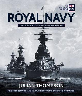 The Royal Navy: 100 Years of Maritime Warfare in the Modern Age (Treasures)