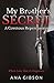 My Brother's Secret 2 by Ana Gibson