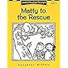 Matty to the Rescue (Houghton Mifflin Leveled Reading Passages, Book 13)