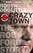 Crazy Town: The Rob Ford Story