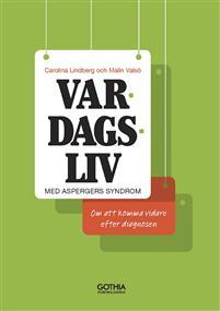 Vardagsliv med Aspergers syndrom : om att komma vidare efter diagnosen