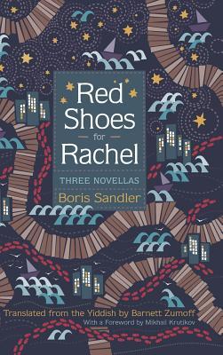 Red Shoes for Rachel: Three Novellas (Judaic Traditions in Literature, Music, and Art)