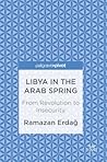 Libya in the Arab Spring: From Revolution to Insecurity
