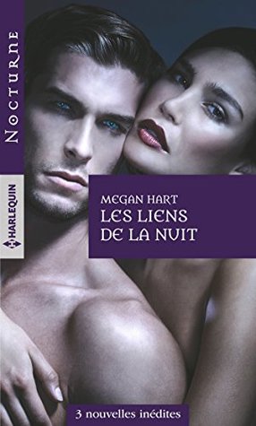 Les liens de la nuit : Le loup du bayou / L'ombre d'un songe / Secrète intuition (Kindle Edition)
