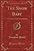 The Snow Baby: A True Story...