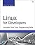 Linux for Developers: Jumpstart Your Linux Programming Skills (Developer's Library)