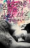 Sunshine Bleeds A Black Edge (Wild Things, #3)