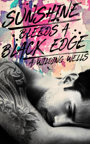 Sunshine Bleeds A Black Edge (Wild Things, #3)