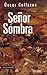 Señor Sombra