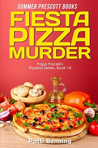 Fiesta Pizza Murder (Papa Pacelli's Pizzeria #10)