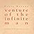 venture of the infinite man