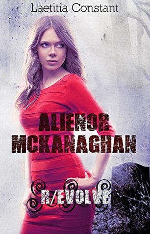 R/evolve (Aliénor McKanaghan #3)