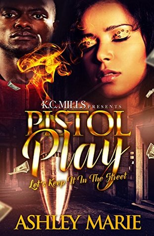 Pistol Play: Lets Keep It In The Street (Kindle Edition)