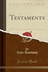 Testaments (Classic Reprint)