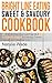 Bright Line Eating Sweet & Savoury Cookbook: Enjoy the Guilt free Evening - 50 easy & delicious BLE Dessert & Snack recipes for having Happier, Thinner and Healthier Life