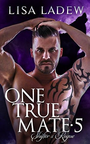 Shifter's Rogue  (One True Mate, #5)