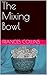 The Mixing Bowl