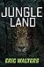 Jungle Land by Eric Walters