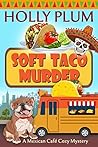 Soft Taco Murder
