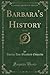Barbara's History, Vol. 3 of 3