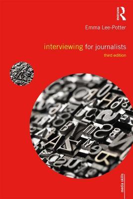 Interviewing for Journalists (Media Skills)