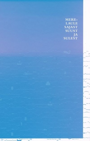 Merelaule sajast suust ja sulest (Hardcover)