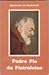 Padre Pio de Pietrelcina
