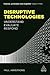 Disruptive Technologies: Un...