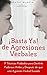 ¡Basta Ya! de Agresiones Verbales by Patxi Martín