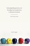 Culturally Responsive and Socially Just Leadership in Diverse Contexts: From Theory to Action