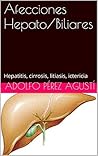Afecciones Hepato/Biliares: Hepatitis, cirrosis, litiasis, ictericia (Tratamiento natural nº 24) (Spanish Edition)