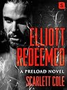 Elliott Redeemed by Scarlett Cole