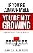 If You’re Comfortable, You’re Not Growing: Finding Your Tremendous