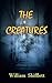 The Creatures