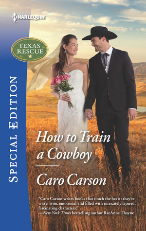 How to Train a Cowboy (Texas Rescue, #6)